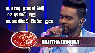 Rajitha Banuka  | Nethu Dahan Bidi | Ahata Cool | Somiyata Waren Putha | Derana Dream Star Season 10