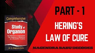 Part-1/ Hering's Law of Cure/ Easy decodes of comprehensive book of organon by Nagendra Babu📓🗒️