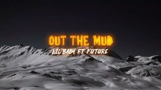 Lil Baby - Out The Mud (Lyrics) ft. Future