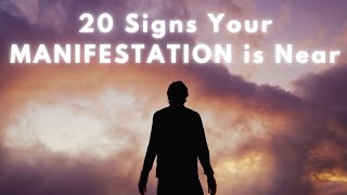 20 Signs your Manifestation is Near