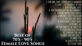 Best of 70's - 90's Female Love Songs | Non-Stop Playlist
