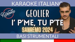 Geolier - I P’ ME, TU P’ TE - Karaoke Sanremo 2024 🎤