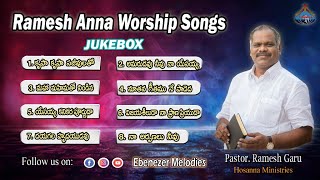 Ramesh Anna Worship Songs || Hosanna Ministries || Ebenezer Melodies ||