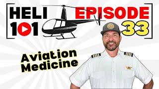 Aviation Medicine: To Fly Or NOT To Fly #HelicopterSchool #HelicopterLessons #Heli101
