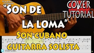 Son de la Loma - Son Cubano Guitarra Solista Cover/Tutorial Guitarra