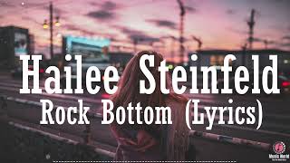 Hailee Steinfeld - Rock Bottom ft. DNCE Lyrics
