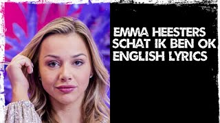 Emma Heesters - Schat Ik Ben Ok - Baby I'm ok (English Lyrics) From Belgium 🇧🇪🇧🇪