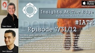 Carl Honoré – Insights At The Edge Podcast w/Tami Simon (#IATE 7/31/12)