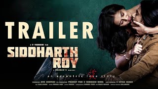 Siddharth Roy - Official Trailer | Deepak Saroj | Tanvi Negi | V. Yeshasvi | Radhan | TFPC