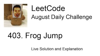 Daily Leetcode #1244: Aug 27, 2023 - 403. Frog Jump