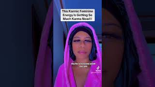 This Karmic Feminine Energy Is Getting Her Karma For Being Evil Towards You