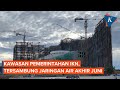 Kawasan Pemerintahan IKN, Tersambung Jaringan Air Akhir Juni