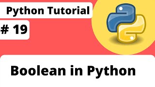 #19 Introduction Boolean in Python | Python Tutorials