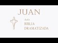 EVANGELIO DE JUAN. (NUEVA TRADUCCIÓN VIVIENTE) AUDIO BIBLIA DRAMATIZADA.