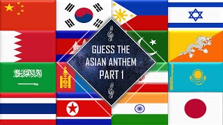 Guess The Asian National Anthem - Part 1