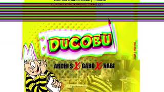 ARCHI S INSPI MUZIK X GABO NABI [YBS] - DUCOBU🐝 #TEASER