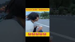 Sourav Joshi - Badtameez😡| #shorts