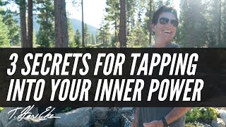 3 Secrets For Tapping Into Your Inner Power