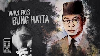 Iwan Fals - Bung Hatta (Official Lyric Video)