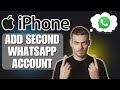 How to Add a Second WhatsApp Account on iPhone (Step-by-Step)