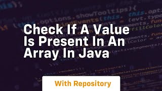 check if a value is present in an array in java
