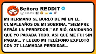 Mi Hermano se burló de mí en el cumpleaños de mi Sobrina. Siempre serás un perdedor, se rió...