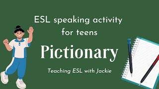 An English Speaking activity for teens: Pictionary | A fun ESL/EFL game for the classroom