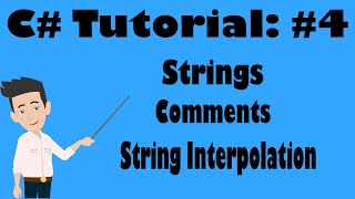 C# Tutorial #4 Strings, Comments, String Interpolation