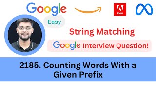 LeetCode 2185 Counting Words With a Given Prefix | Easy | String Matching | Asked in Google