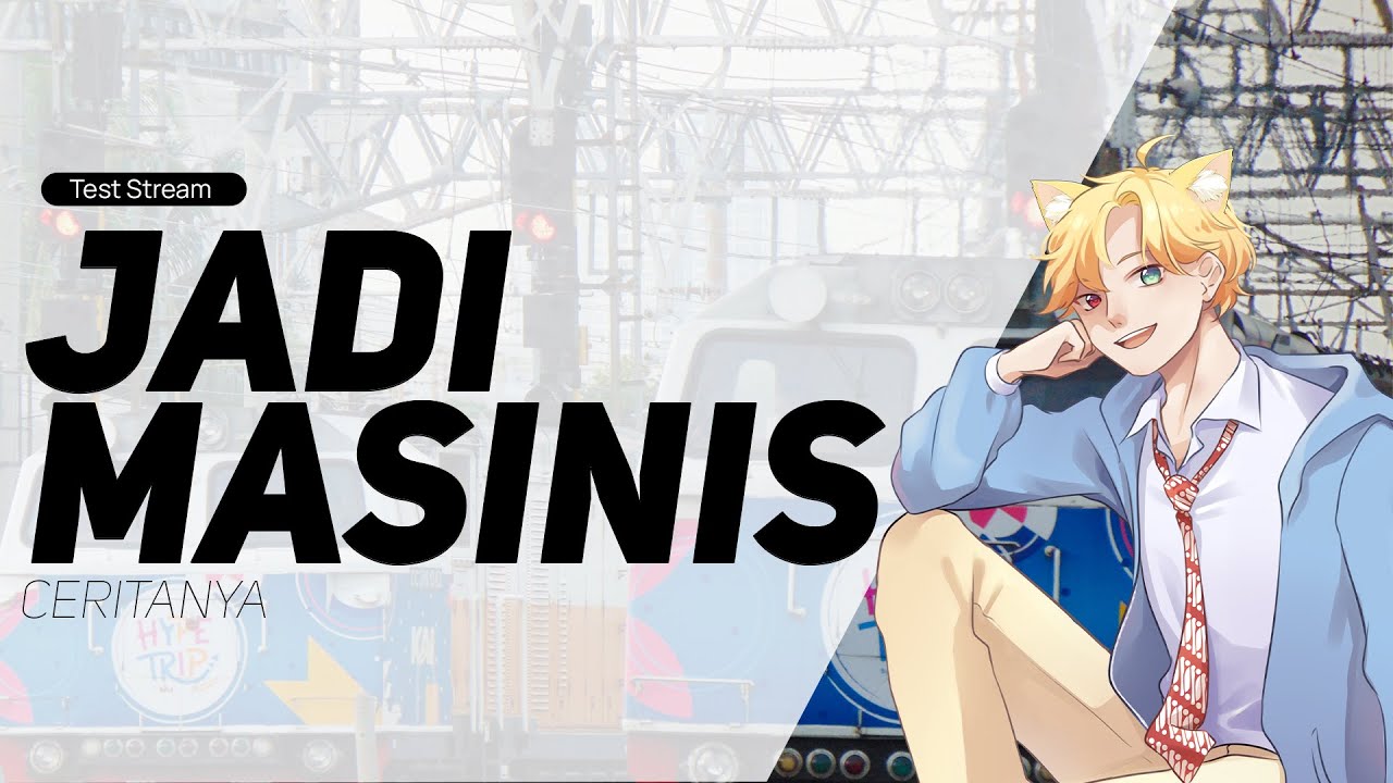 Test Stream Jadi Masinis Vtuber Indonesia Youtube
