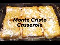 Monte Cristo Casserole!