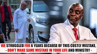 WE STRUGGLED FOR 6 YEARS BECAUSE OF THIS COSTLY MISTAKE, DON’T MAKE SAME - Bishop David Oyedepo