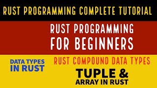 Rust Programming Complete Tutorial For Beginners|RUST Compound Data Types|Part:9