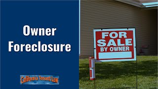 Owner Foreclosure (2025) | California Tenant Law
