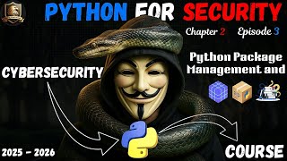 Python for Security – Python Package Management (Episode 3)
