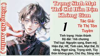 #01 Trọng sinh mạt thế chi hỗn độn không gian