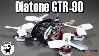 FPV Reviews: The DIatone GTR-90 (part 1).  Supplied by Banggood