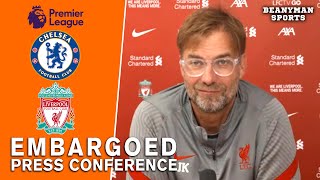 Jurgen Klopp - Chelsea v Liverpool - Embargoed Pre-Match Press Conference