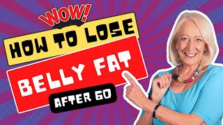 Lose Belly Fat After 60: No Diets! Just 5 Tiny Habits