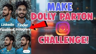 How to Make/Create Dolly Parton Challenge on Instagram | make dolly parton meme fb,insta,tinder