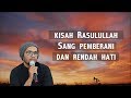 Kisah Rasulullah sang pemberani dan rendah hati  - Ustadz  Hanan Attaki, Lc