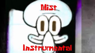 “Mist” [Squidward’s Suicide] (Instrumental)