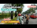 KONDISI JALAN SUDIRMAN MENJELANG RAMADHAN 2023 @Nofricoy