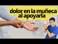 Dolor de muñeca al apoyar la mano