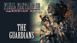 FFXII: The Zodiac Age OST The Guardians ( Boss Theme )