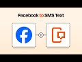 Easily Connect Facebook to SMS Text With This Zapier Integration Tutorial!