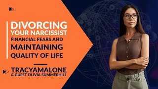 Narcissistic divorce and maintaining quality of life - Olivia Summerhill