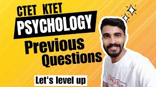 CTET/ KTET PSYCHOLOGY PREVIOUS QUESTIONS/ IMPORTANT PSYCHOLOGY QUESTIONS DISCUSSION