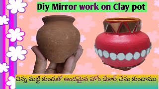 Mirror Work on Mini Pot | చిన్న మట్టి కుండమీద అందమైన మిర్రర్ వర్క్ #diycrafts #Aruna'sMagazine