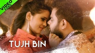 Tujh Bin : Tarun S Soni | Full Video Song | Hindi Song